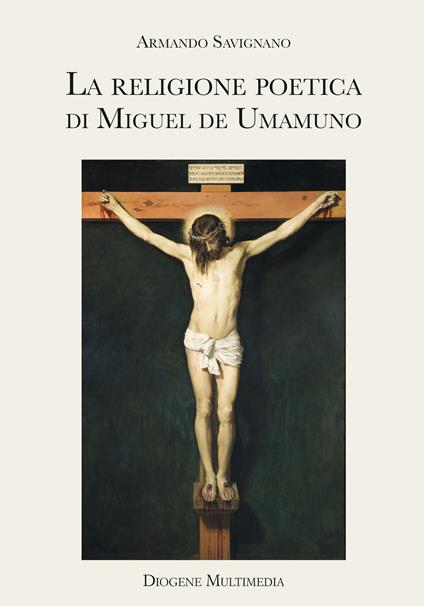 La religione poetica di Miguel de Unamuno - Armando Savignano - copertina