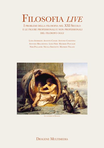 Filosofia live. I problemi della filosofia nel XXI secolo e le figure professionali e non professionali del filosofo oggi - copertina