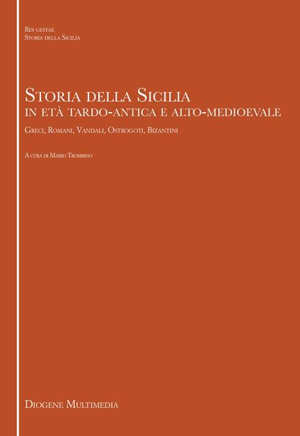 Storia della Sicilia in età tardo-antica e alto medioevale. Greci, romani, vandali, ostrogoti, bizantini - copertina