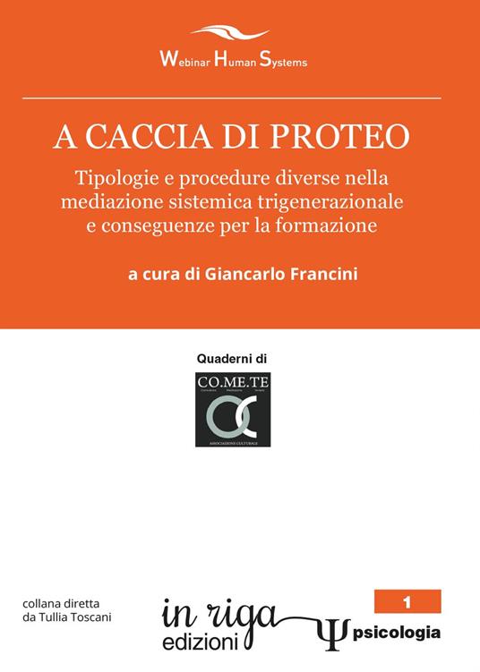 A caccia di Proteo. Tipologie e procedure nella mediazione sistemica trigenerazionale e conseguenze per la formazione - copertina