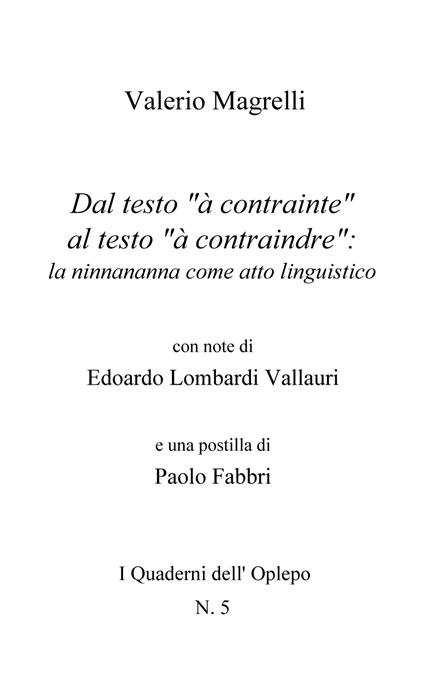 Dal testo «à contrainte» al testo «à contraindre»: la ninnananna come atto linguistico - Valerio Magrelli - copertina