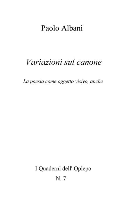Variazioni sul canone. La poesia come oggetto visivo, anche - Paolo Albani - copertina