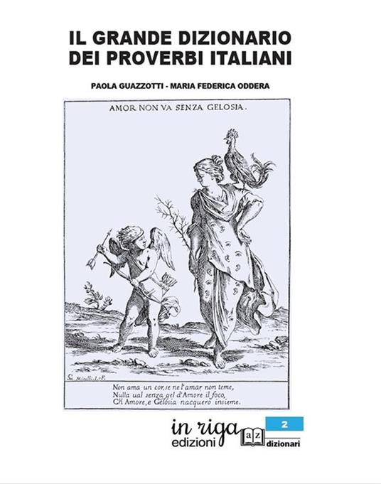 Il grande dizionario dei proverbi italiani - Paola Guazzotti,Maria Federica Oddera - copertina
