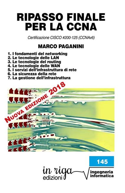 Ripasso finale per la CCNA. Certificazione CISCO #200-125 (CCNAv6) - Marco Paganini - copertina