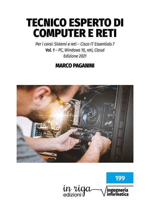 Tecnico esperto di computer e reti. Per i corsi: Sistemi e reti – Cisco IT Essentials 7 - Marco Paganini - copertina