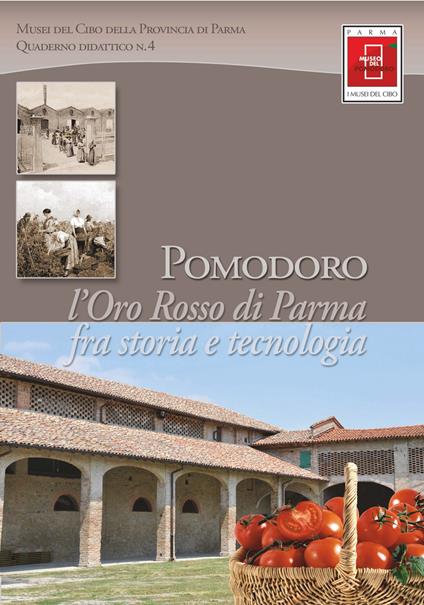 Pomodoro. L’oro rosso di Parma fra storia e tecnologia - copertina