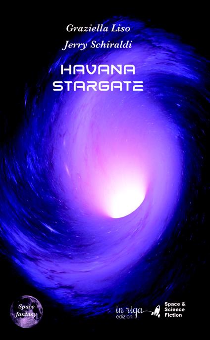 Havana Stargate. Vol. 1 - Graziella Liso,Jerry Schiraldi - copertina