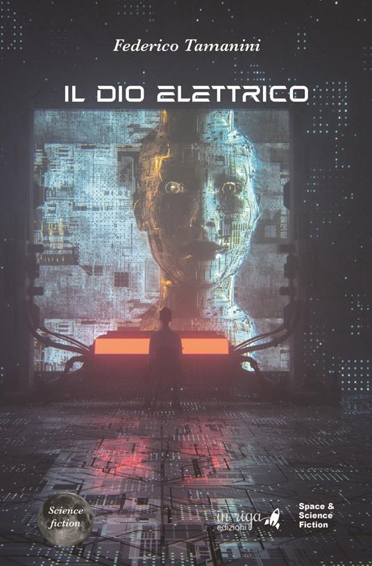 Il Dio elettrico - Federico Tamanini - copertina
