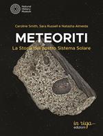Meteoriti. La storia del nostro Sistema Solare