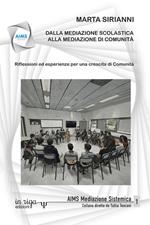 Dalla mediazione scolastica alla mediazione di comunità. Riflessioni ed esperienze per una crescita di Comunità