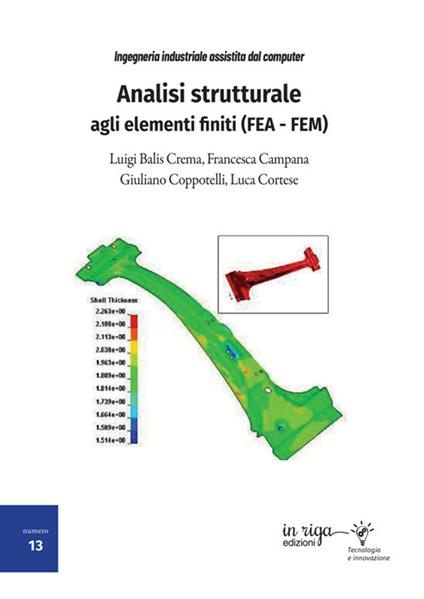Analisi strutturale agli elementi finiti (FEA - FEM) - Luigi Balis Crema,Francesca Campana,Giuliano Coppotelli - copertina