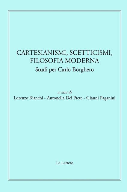Cartesianismi, scetticismi, filosofia moderna. Studi per Carlo Borghero - copertina