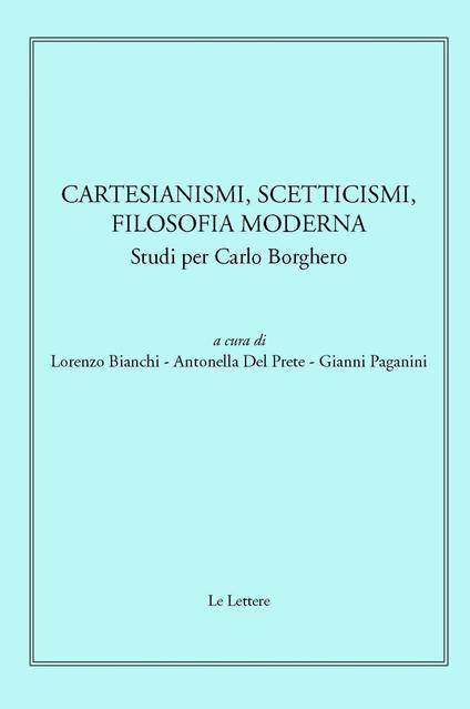 Cartesianismi, scetticismi, filosofia moderna. Studi per Carlo Borghero - copertina