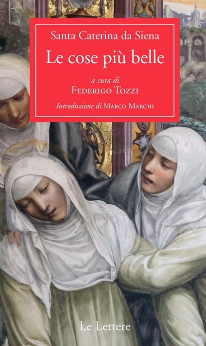 Le cose più belle. Nuova ediz. - santa Caterina da Siena - copertina