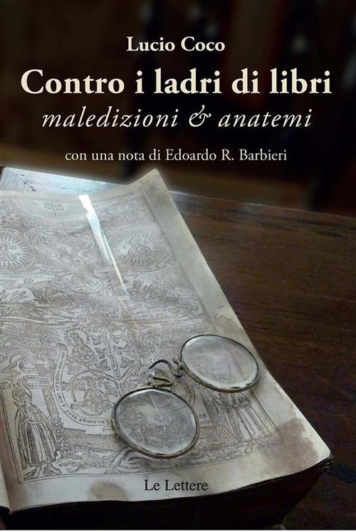 Contro i ladri di libri. Maledizioni & anatemi - Lucio Coco - ebook