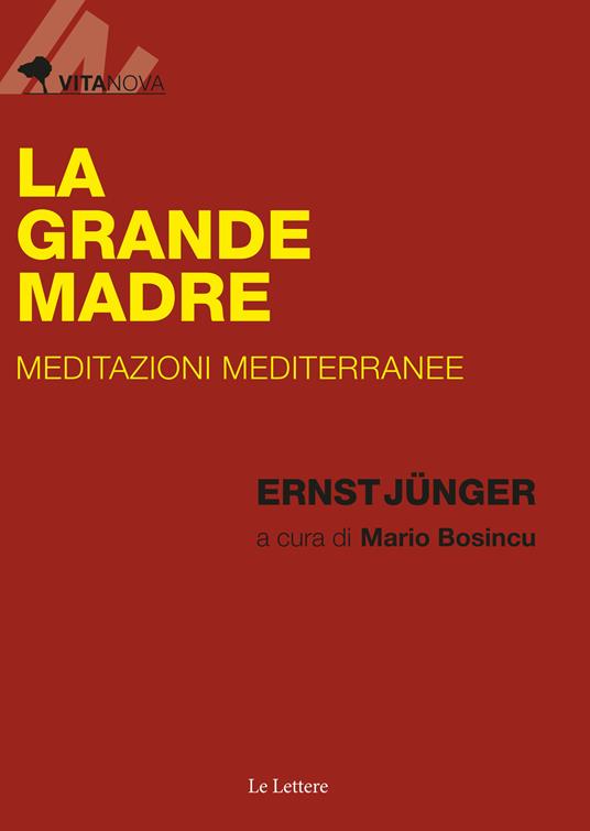 La Grande Madre. Meditazioni mediterranee - Ernst Jünger - copertina
