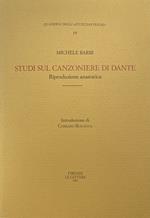 Studi sul «Canzoniere» di Dante con nuove indagini sulle raccolte manoscritte e a stampa di antiche rime italiane
