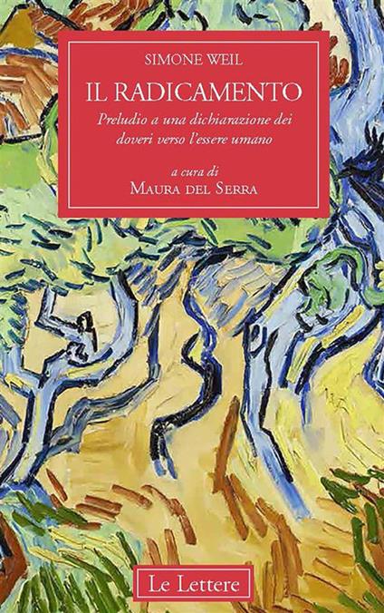 Il radicamento. Preludio a una dichiarazione dei doveri verso l'essere umano - Simone Weil,Maura Del Serra - ebook
