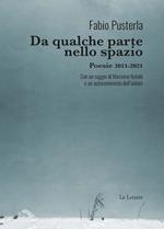 Da qualche parte nello spazio. Poesie 2011-2021