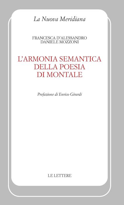 L'armonia semantica della poesia di Montale - Francesca D'Alessandro,Daniele Mozzoni - copertina
