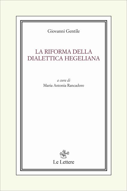 La riforma della dialettica hegeliana - Giovanni Gentile - copertina