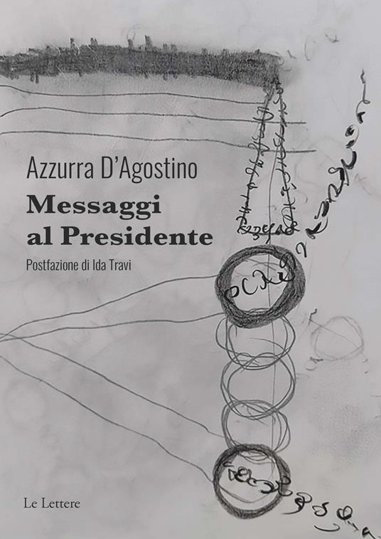 Messaggi al Presidente - Azzurra D'Agostino - copertina
