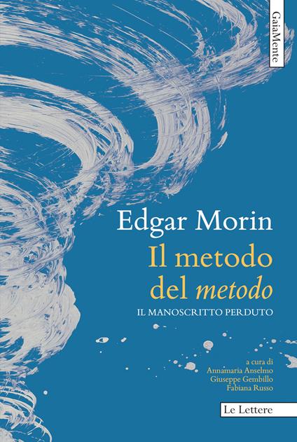 Il metodo del «Metodo». Il manoscritto perduto - Edgar Morin - copertina