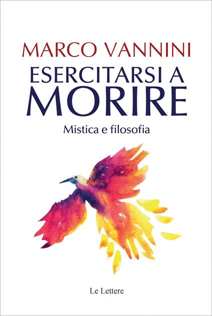 Esercitarsi a morire. Mistica e filosofia - Marco Vannini - copertina