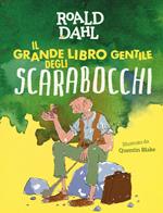 Il grande libro gentile degli scarabocchi. Ediz. a colori