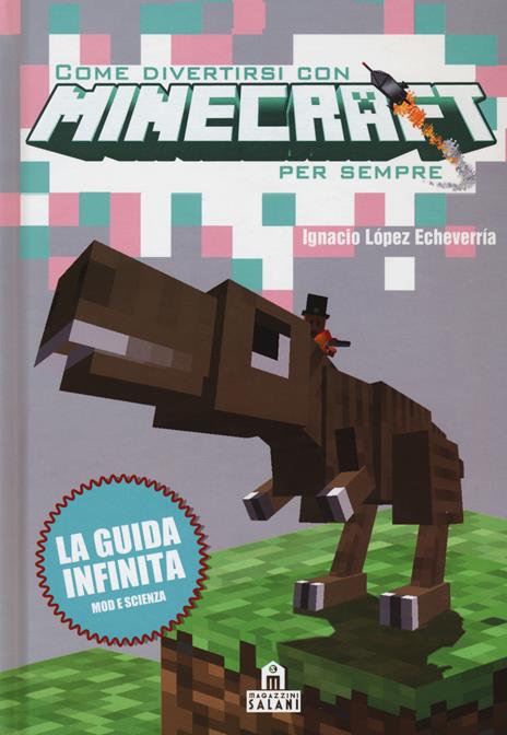 Come divertirsi con Minecraft per sempre - Ignacio López Echeverría - copertina
