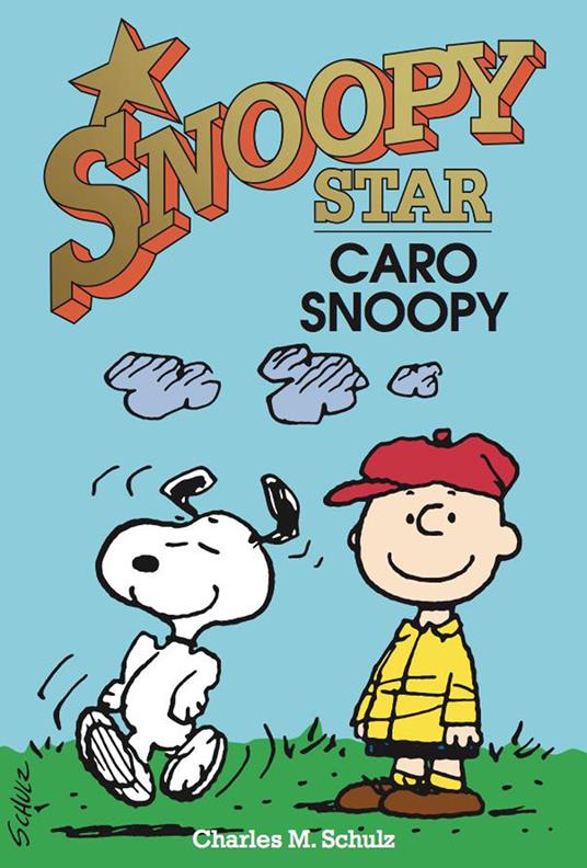 Caro Snoopy. Snoopy star - Charles M. Schulz - copertina