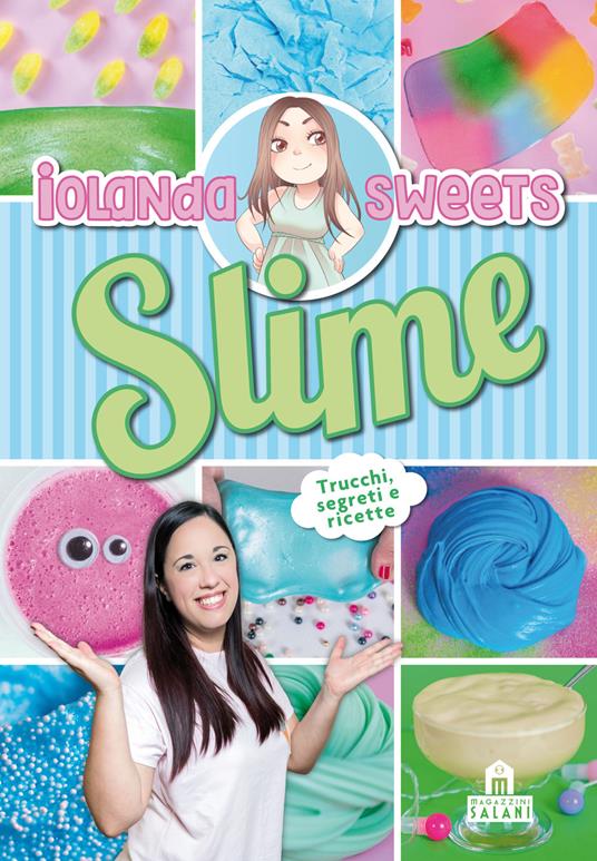 Slime. Trucchi, segreti e ricette - Iolanda Sweets - copertina