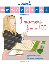 I numeri fino a 100 - Sylvie D'Esclaibes - Noémie D'Esclaibes - - Libro - Magazzini Salani - I piccoli Montessori | IBS