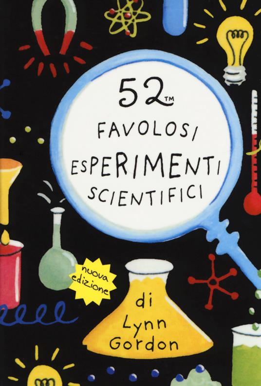52 favolosi esperimenti scientifici. Carte - Lynn Gordon - copertina