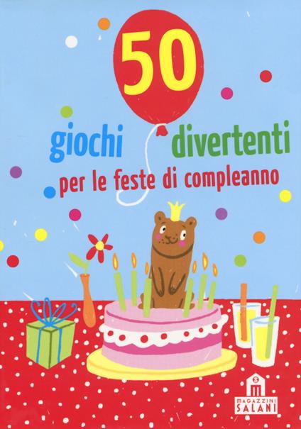 50 giochi divertenti per le feste di compleanno. Carte - Yayo Kawamura,Linda Hermann - copertina