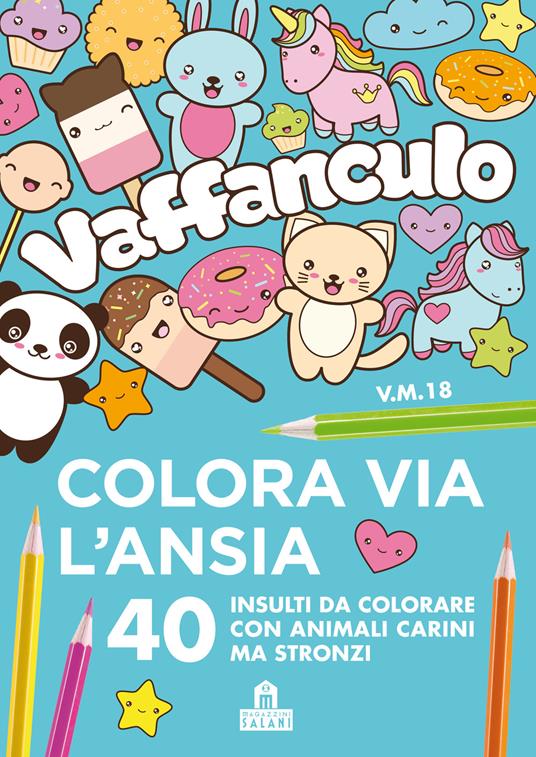 Vaffanculo. Colora via l'ansia. 40 insulti da colorare con animali carini ma stronzi - copertina