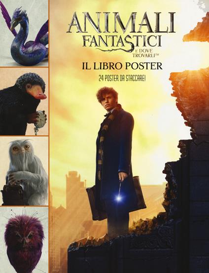 Animali fantastici e dove trovarli. Il libro poster. Ediz. a colori - copertina