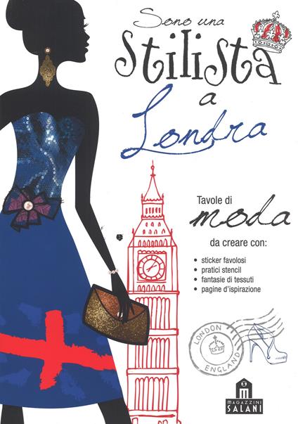 Sono una stilista a Londra. Con adesivi. Ediz. a colori - copertina