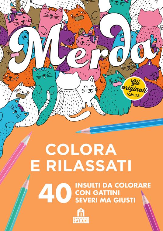 Merda. Colora e rilassati. 40 insulti da colorare con gattini seri ma giusti - copertina