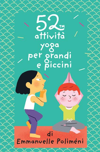52 attività yoga per grandi e piccini. Carte - Emmanuelle Poliméni - copertina