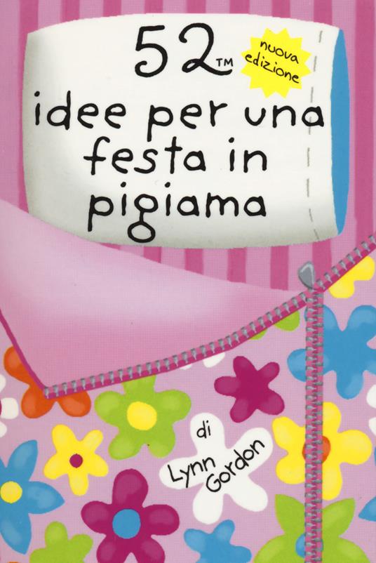 52 attività per una festa in pigiama - Lynn Gordon,Katherine Emery - copertina