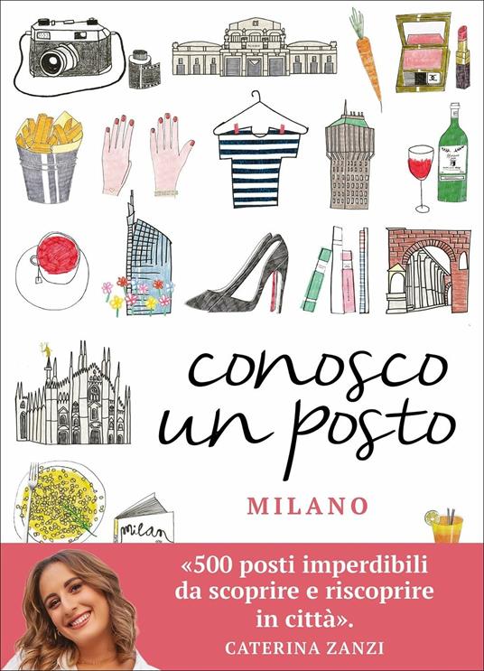 Conosco un posto. Milano - Caterina Zanzi - copertina