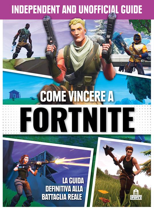 Come vincere a Fortnite. Independent and unofficial guide - copertina