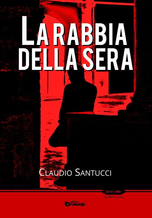 La rabbia della sera - Claudio Santucci - copertina