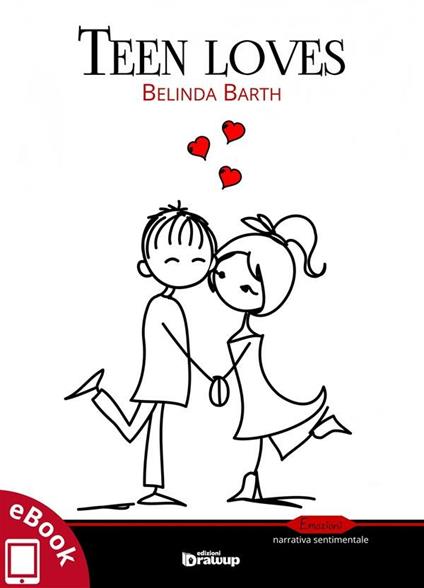 Teen loves - Belinda Barth - ebook