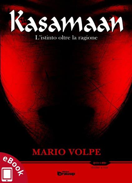 Kasamaan. L'istinto oltre la ragione - Mario Volpe - ebook