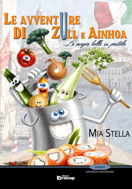 Le avventure di Zull e Ainhoa. La magia bolle in pentola - Mia Stella - copertina