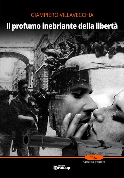 Il profumo inebriante della libertà - Giampiero Villavecchia - copertina