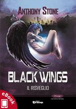 Black wings. Il risveglio