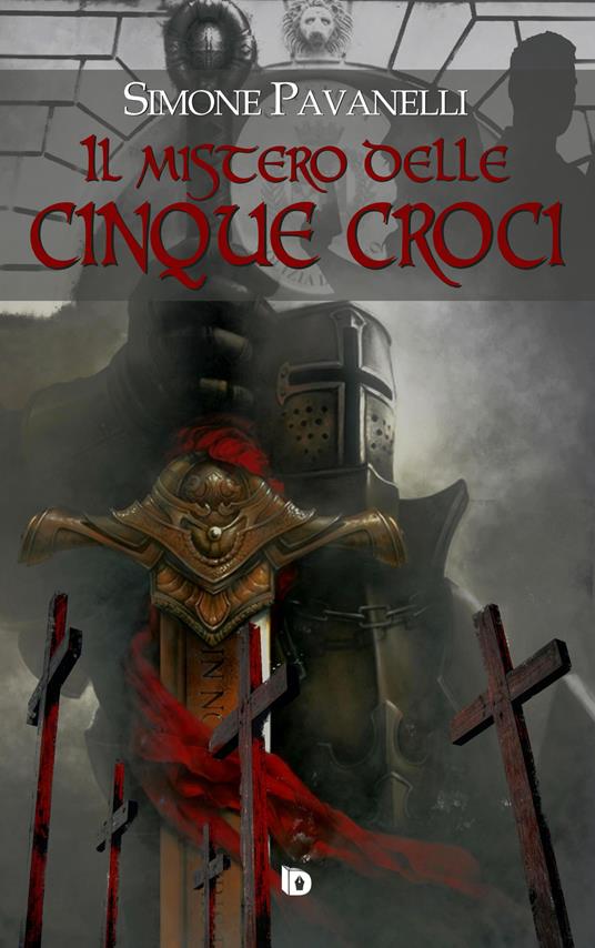 Il mistero delle cinque croci - Simone Pavanelli - copertina